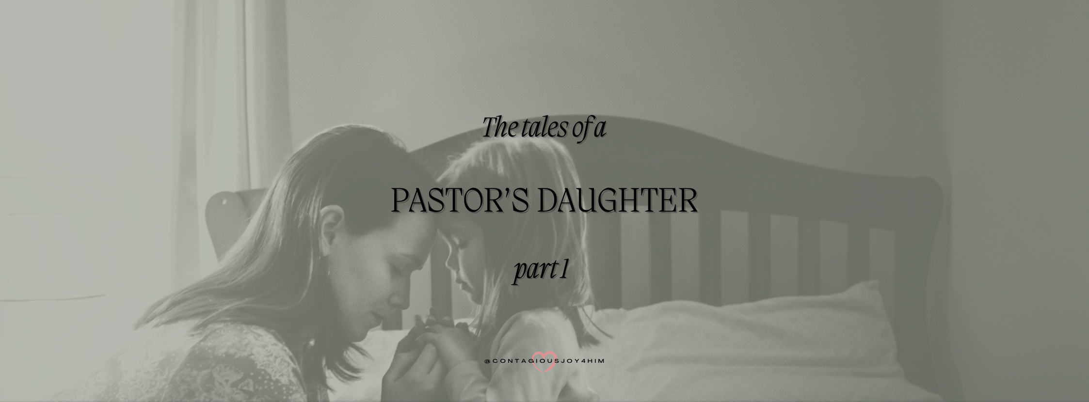 The Tales of a Pastor’s Daughter 